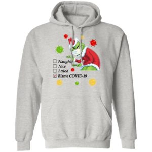Santa Grinch mask naughty nice I tried blame Covid-19 Christmas sweatshirt