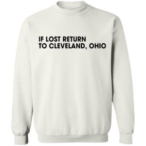 In lost return to Cleveland Ohio Shirt