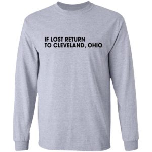 In lost return to Cleveland Ohio Shirt