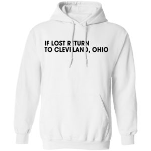 In lost return to Cleveland Ohio Shirt
