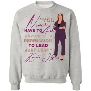 You never have to ask anyone’s permission to lead just lead Kamala shirt, ladies tee