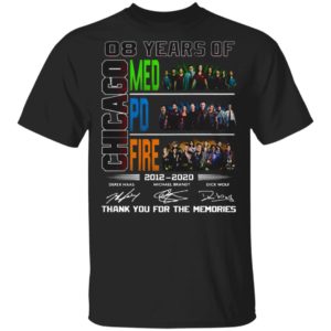 8 Year Chicago Med Fire PD signature thank you for the memories shirt