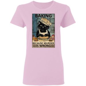 Baking Because Murder Is Wrong Black Cat Vintage Shirt