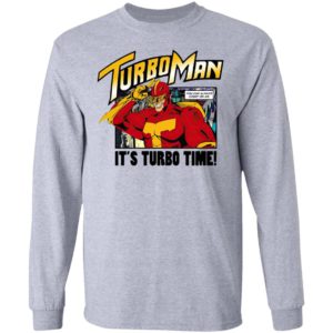 It’s Turbo time Turbo Man shirt, Hoodie, Long Sleeve, Hoodie