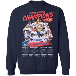 Los Angeles Dodgers Live Breathe Blue Signatures World Series Champions Shirt