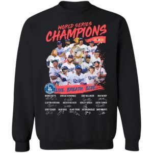 Los Angeles Dodgers Live Breathe Blue Signatures World Series Champions Shirt