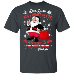 Dear Santa all I want is for the Chiefs to win the super bowl thank you Christmas shirt
