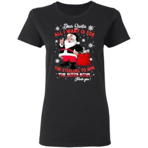 Dear Santa all I want is for the Chiefs to win the super bowl thank you Christmas shirt