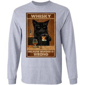 Whisky Because Murder Is Wrong Black Cat Vintage Shirt