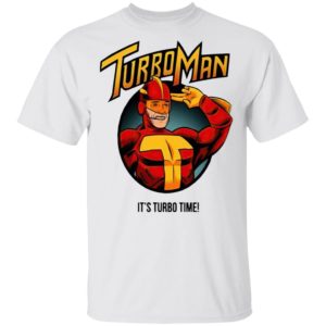 Turbo Man it’s Turbo time Shirt, Hoodie, Long Sleeve, Hoodie