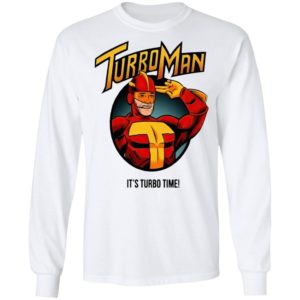 Turbo Man it’s Turbo time Shirt, Hoodie, Long Sleeve, Hoodie