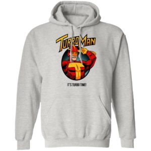 Turbo Man it’s Turbo time Shirt, Hoodie, Long Sleeve, Hoodie