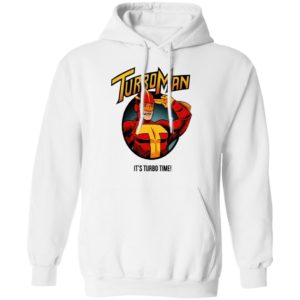 Turbo Man it’s Turbo time Shirt, Hoodie, Long Sleeve, Hoodie