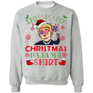 Trump This Is My Christmas Pajama sweatshirt