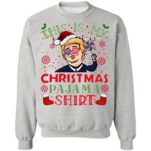Trump This Is My Christmas Pajama sweatshirt
