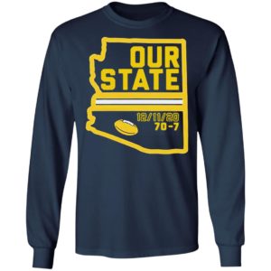 Arizona Is Our State Shirt, Hoodie, Long Sleeve, Hoodie