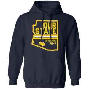 Arizona Is Our State Shirt, Hoodie, Long Sleeve, Hoodie
