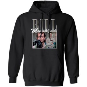 Bill Murray T-Shirt, Ladies Tee, Hoodie, Long Sleeve, Hoodie