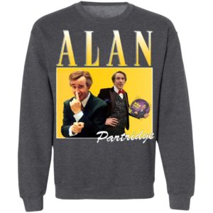 Alan Partridge T-Shirt, Ladies Tee, Hoodie, Long Sleeve, Hoodie