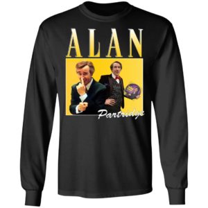 Alan Partridge T-Shirt, Ladies Tee, Hoodie, Long Sleeve, Hoodie