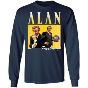Alan Partridge T-Shirt, Ladies Tee, Hoodie, Long Sleeve, Hoodie