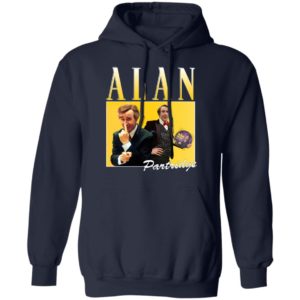 Alan Partridge T-Shirt, Ladies Tee, Hoodie, Long Sleeve, Hoodie