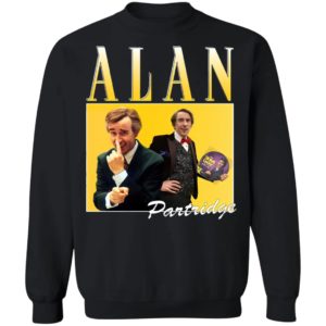 Alan Partridge T-Shirt, Ladies Tee, Hoodie, Long Sleeve, Hoodie