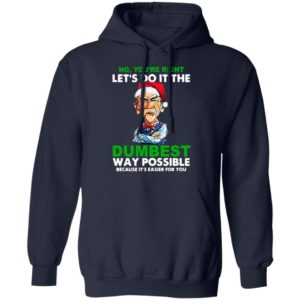 Santa Jeff Dunham Let’s do it the Dumbest way possible because it’s easier for you shirt