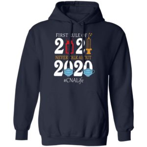 Nurse first rule of 2021 never talk about 2020 CNA life shirt