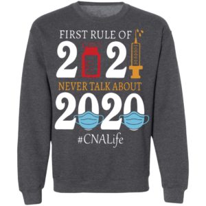 Nurse first rule of 2021 never talk about 2020 CNA life shirt