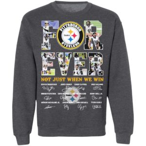 Pittsburgh Steelers Forever not just when we win signature shirt