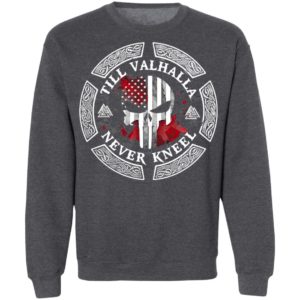 SKull American flag Till Valhalla Never Kneel shirt