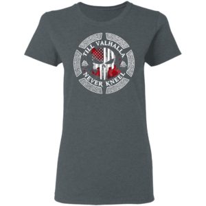 SKull American flag Till Valhalla Never Kneel shirt
