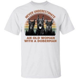 Never underestimate an old woman with a Doberman Vintage shirt
