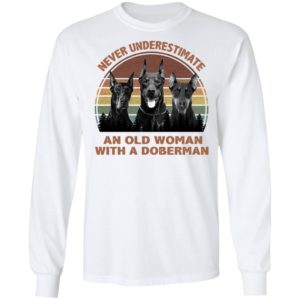 Never underestimate an old woman with a Doberman Vintage shirt