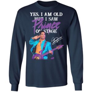 Yes I Am Old But I Saw Prince On Stage Signature Shirt