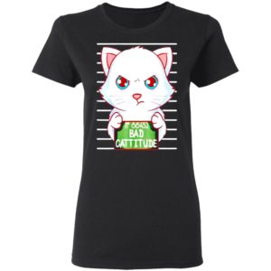 Wanted Cat No 86452 Bad Cattitude shirt, Hoodie, Long Sleeve, Hoodie