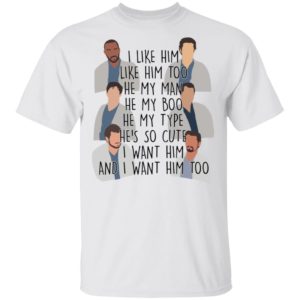 I Like Him Like Him Too He My Man He My Boo Shirt