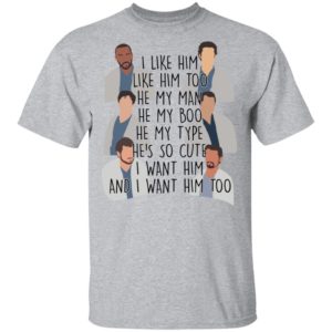 I Like Him Like Him Too He My Man He My Boo Shirt