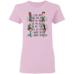 I Like Him Like Him Too He My Man He My Boo Shirt