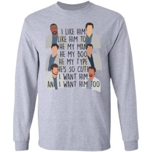 I Like Him Like Him Too He My Man He My Boo Shirt