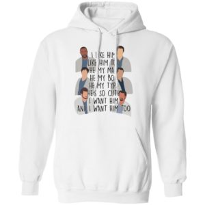 I Like Him Like Him Too He My Man He My Boo Shirt