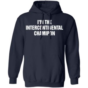 I’m The Intercontinental Champion shirt