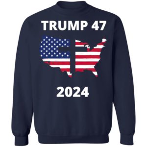 Trump 47 In 2024 American Flag Maps God Election Shirt