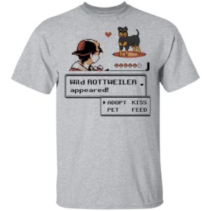 Wild Rottweiler Appeared Adopt Pet Kiss Feed Rottweiler Shirt