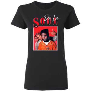 De La Soul Shirt, Ladies Tee