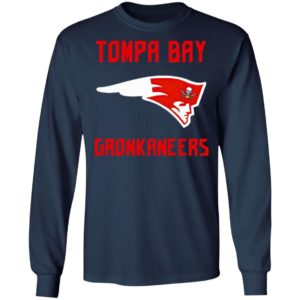 Tompa Bay Gronkaneers Shirt, Long Sleeve, Hoodie