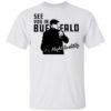 Yes I Am Old But I Saw Elvis Presley On Stage Shirt