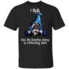 Don’t Play Me Play The Lotto You Have A Better Chance At Winning Shirt, Hoodie