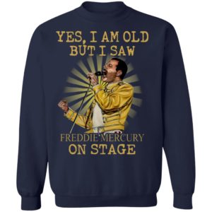 Yes I Am Old But I Saw Freddie Mercury On Stage Shirt